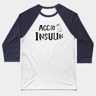 Accio Insulin Baseball T-Shirt